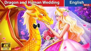 Dragon and Human Wedding: Bride Mya's Untold Story 🐉👰 Fairy Tales in English @WOAFairyTalesEnglish