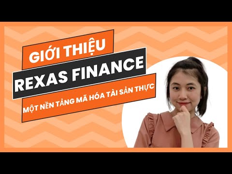 Rexas Finance một dự án tiên phong trong việc mã hóa tài sản thế giới thực bằng Blockchain