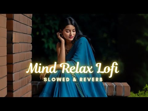 Mind Relax Lofi | Mind Fresh Lofi Mashup💞 | (slowed & reverb) #lofi #mashup @8DAUDIX