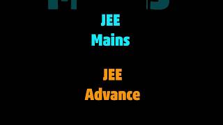 JEE Mains Vs JEE Advanced😱😱 #shorts #jee2024 #jeemains2024 #jeeadvanced2024 #jeemotivation #jee