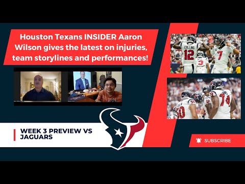 Houston Texans INSIDER NBC KPRC's Aaron Wilson interview with the latest on storylines and injuries