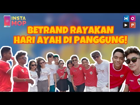 INSTAMOP | BETRAND RAYAKAN HARI AYAH DI PANGGUNG!