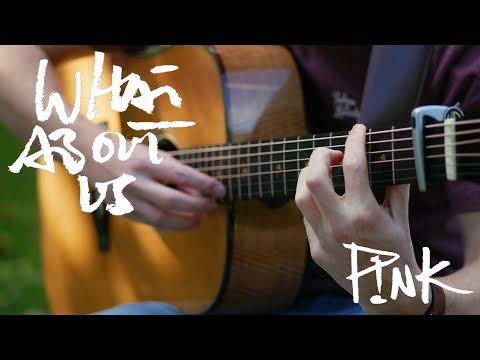 Pink - What About Us - Fingerstyle Guitar Cover by James Bartholomew