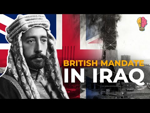 How Iraq Became Iraq: the British Mandate after World War I