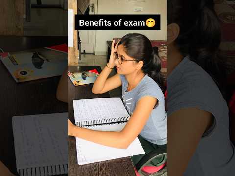 BENEFITS OF EXAM 🤭📚📚🤭#exam #upsc