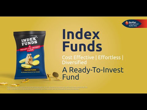 Index Funds, A Ready-To-Invest Fund l Bandhan Mutual Fund