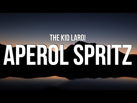 The Kid LAROI - APEROL SPRITZ (Lyrics)