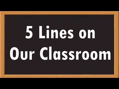 Our Classroom 5 Lines Essay in English || Essay Writing