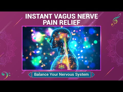 Instant Vagus Nerve Pain Relief  - Calm, Heal & Balance Your Nervous System - Delta Waves Therapy