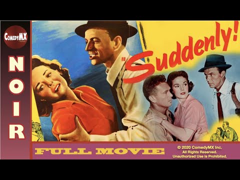 Suddenly | Classic Film Noir | Frank Sinatra