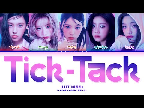 ILLIT (아일릿) ‘Tick-Tack’ (Color Coded Lyrics)