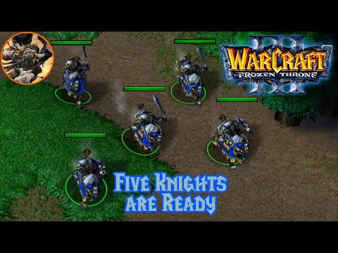 Warcraft 3 - Five Knights are Ready!