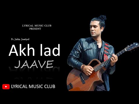 Akh Lad Jaave | Jubin Nautiyal | Acoustic Version | Loveyatri | Lyrical music club