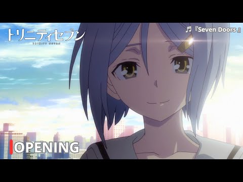 「Creditless」Trinity Seven OPENING - ZAQ『Seven Doors』4K 60FPS