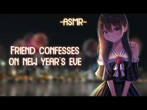 [ASMR] [ROLEPLAY] friend confesses on new year's eve (binaural/new year's special)