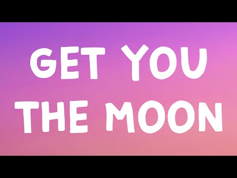 Kina - Get You The Moon (Lyrics) Feat. Snow