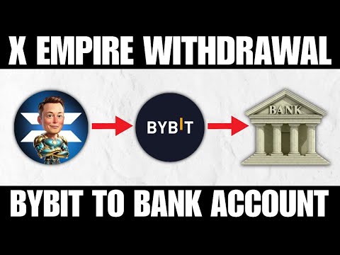 How I Withdraw My X Empire Coin Into My Bank Account Using Bybit