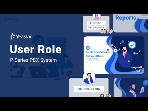 User Role | Granular Permission Control on Yeastar P-Series PBX System (2021)