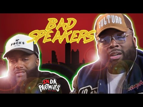 Bad Speakers Podcast • In da Partments w Parlae • #InDaPartmentsWitParlae