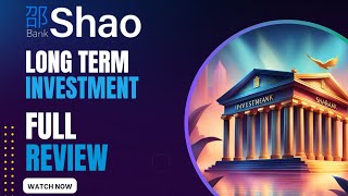 Shao Bank Review | Shaobank  Passive Income Investment Opportunity