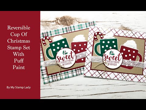 Stampin' Up!'s Reversible Cup Of Christmas With Puff Paint Whip Cream