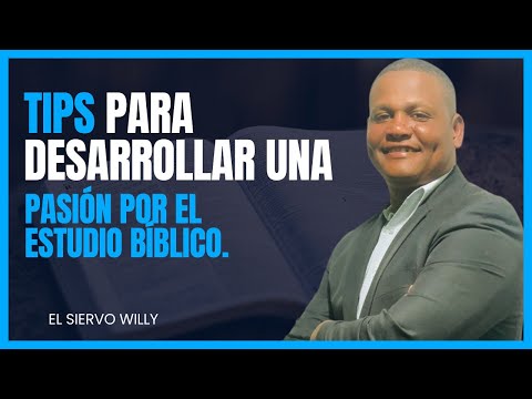 Tips para desarrollar una pasión por el estudio de la biblia