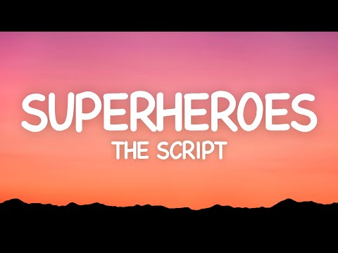 The Script - Superheroes (Lyrics)