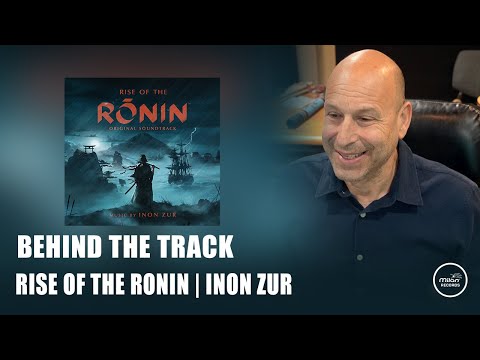 Behind The Track - Inon Zur | Rise of The Ronin - Main Theme