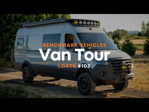 Benchmark Vehicles - 170 Sprinter Van Tour #103 LOATR