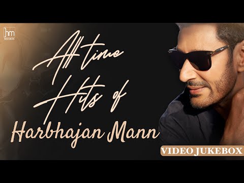 All Time Hits of Harbhajan Mann | Video Jukebox | New Punjabi Songs 2024