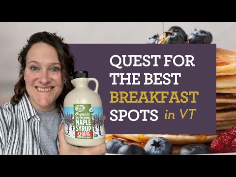 The Best Breakfast Spots in Vermont