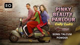 PINKY BEAUTY PARLOUR     SONG NAME: TALCUM POWDER     | RADIO |