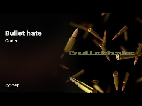 Codec - Bullet hate (Offical Audio)