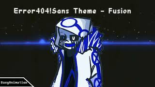 Error404!Sans Theme - Fusion [Killer Band OST]