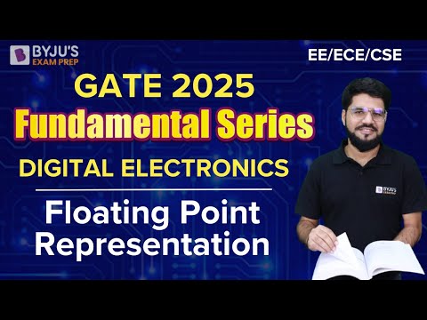 GATE 2025 | EE/ECE/CSE | Digital Electronics | Floating Point Representation | BYJU'S GATE