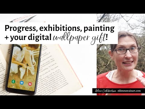 Progress, exhibitions, painting + your digital wallpaper gift! 🎁