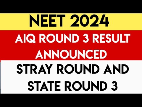 NEET 2024 | AIQ Round 3 Result Announced | Stray Round And State Round 3