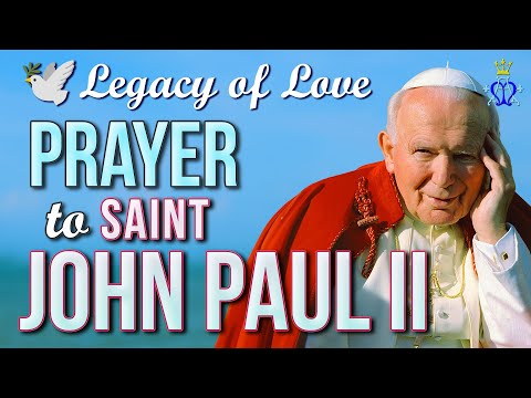 🕊️ Legacy of Love: Prayer to Saint John Paul II 🌟