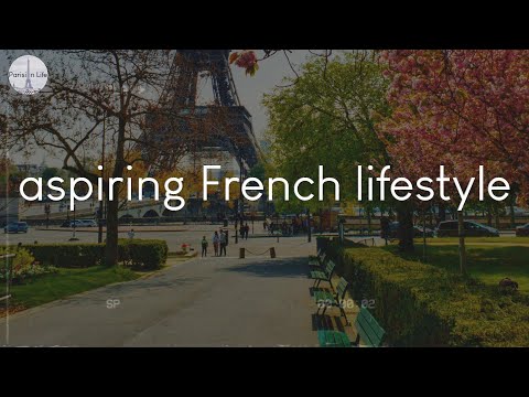 A playlist for aspiring French lifestyle - French vibes music