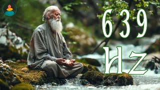 639 Hz- Tibetan Sounds To Heal Old Negative Energy, Attract Positive Energy, Heal The Soul