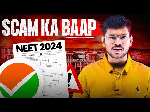 NEET UG 2024 : Scam ka Baap | Mat Karo padhai