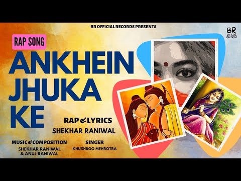 Ankhein Jhuka Ke (Official Video) | Shekhar | Khushboo | Rap Song | Women Song 2022