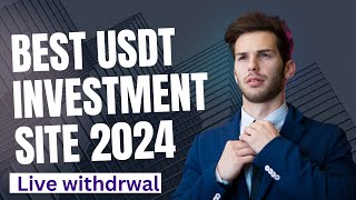 New usdt investment site 2025 | Best usdt investment site 2024 | New usdt earning platform 2024