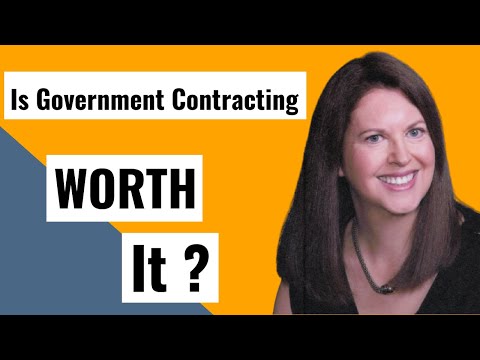 Is Government Contracting Worth the Trouble? Is it Right for You and Your Business?