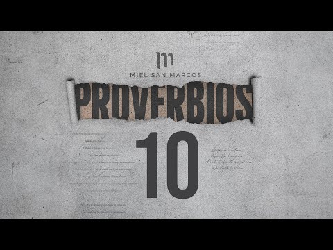 PROVERBIOS 10 con Miel San Marcos