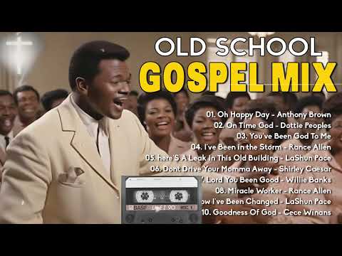 20 GREATEST OLD SCHOOL GOSPEL SONG OF ALL TIME - Best Old Fashioned Black Gospel Music