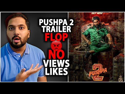 Pushpa 2 Trailer Really BAD? | Pushpa 2 Trailer Views And Like | Pushpa 2 The Rule Trailer Review