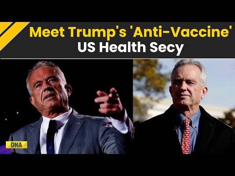 Meet Robert F Kennedy Jr: Vaccine Sceptic And Donald Trump's Pick To Lead Public Health