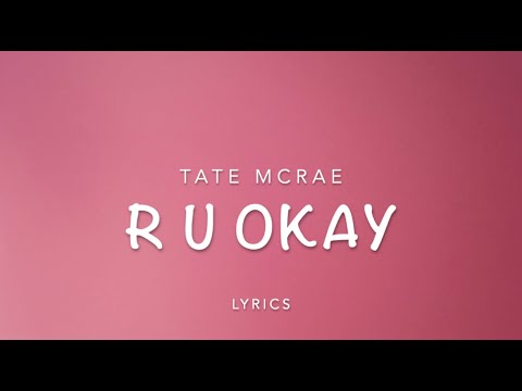 Tate McRae- R U Okay? (lyrics)