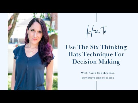 How To Use The Six Thinking Hats Technique For Decision Making | 216 I'm Busy Being Awesome Podcast